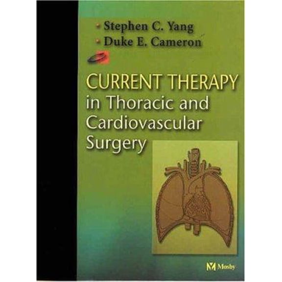 Pre-Owned Current Therapy in Thoracic and Cardiovascular Surgery (Hardcover) 0323014577 9780323014571