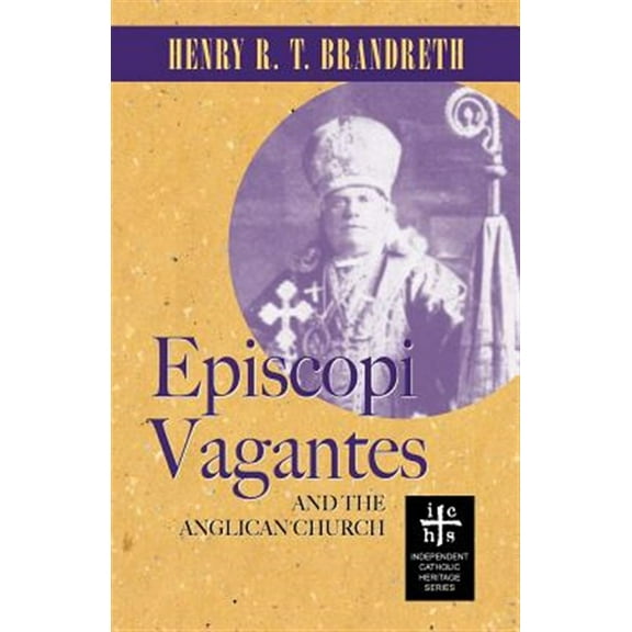 Episcopi Vagantes and the Anglican Church (Paperback)