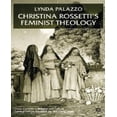 thumbnail image 1 of Christina Rossetti's Feminist Theology, 1 of 3
