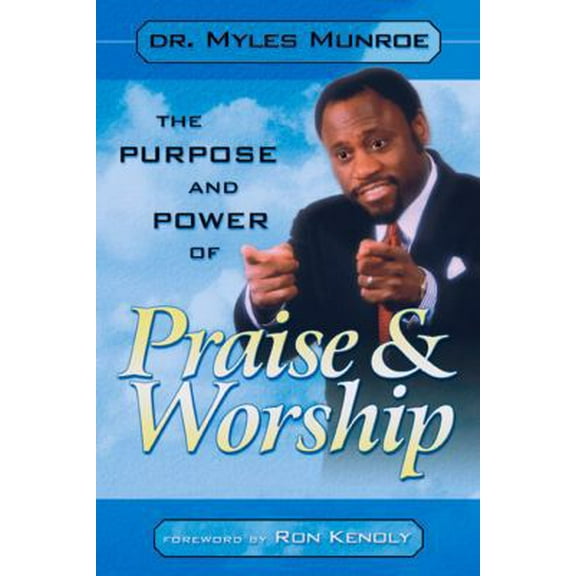 Pre-Owned Purpose and Power of Praise & Worship (Paperback) 0768420474 9780768420470