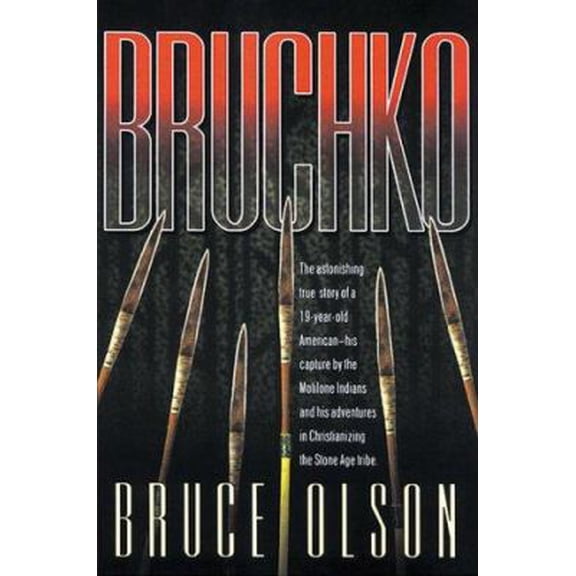 Bruchko by Bruce Olson Paperback Later Printing Edition, English