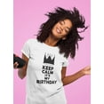 thumbnail image 2 of Keep Calm It's My Birthday T-Shirt Women -SPIdeals Designs, Female 3X-Large, 2 of 4