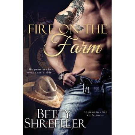 Fire on the Farm (Second Chance Cowboy Romance)