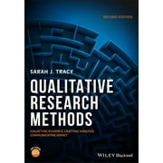 SARAH J TRACY Qualitative Research Methods: Collecting Evidence, Crafting Analysis, Communicating Impact (Paperback)
