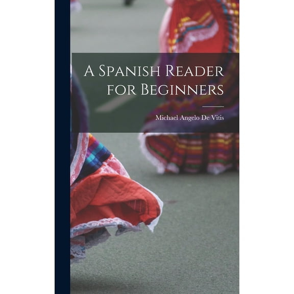 A Spanish Reader for Beginners (Hardcover)