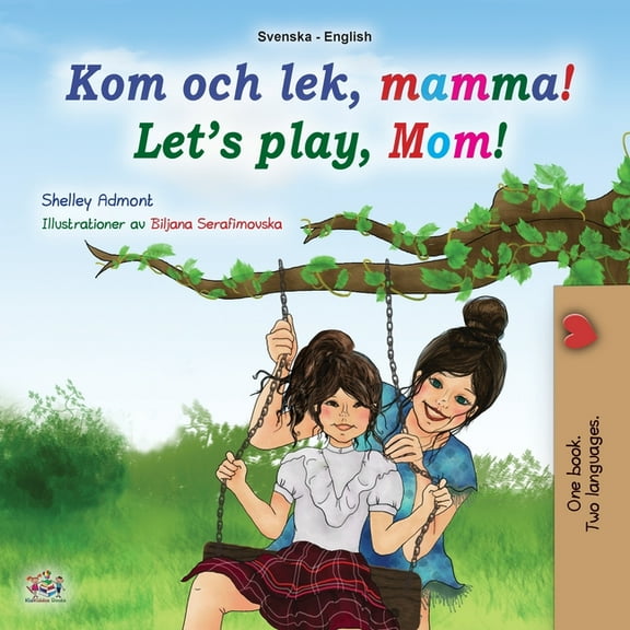 Swedish English Bilingual Collection Let's play, Mom! (Swedish English Bilingual Book for Children), (Paperback)