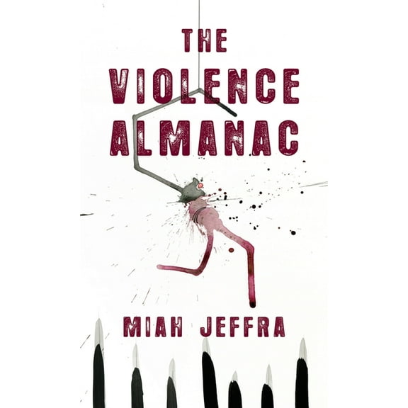 Violence Almanac, (Hardcover)