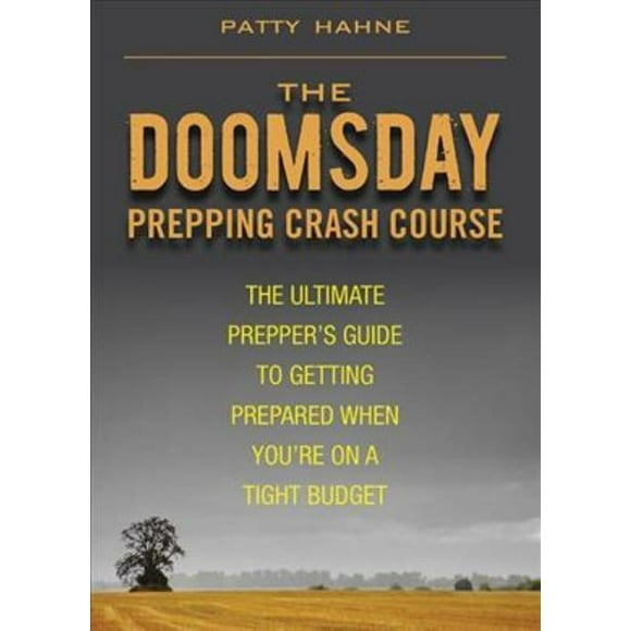 Doomsday Prepping Crash Course, Livre de Poche Patty Hahne