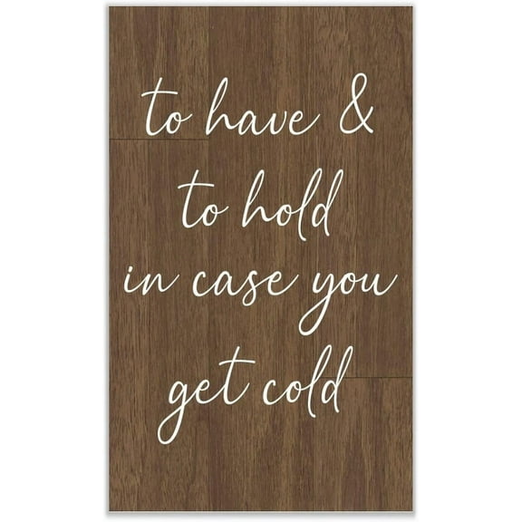 Wedding Blanket Sign Aluminum Metal Poster To Have And To Hold In Case You Get Cold Funny Wedding Reception Decor Gift for Couples 8x12 Inch