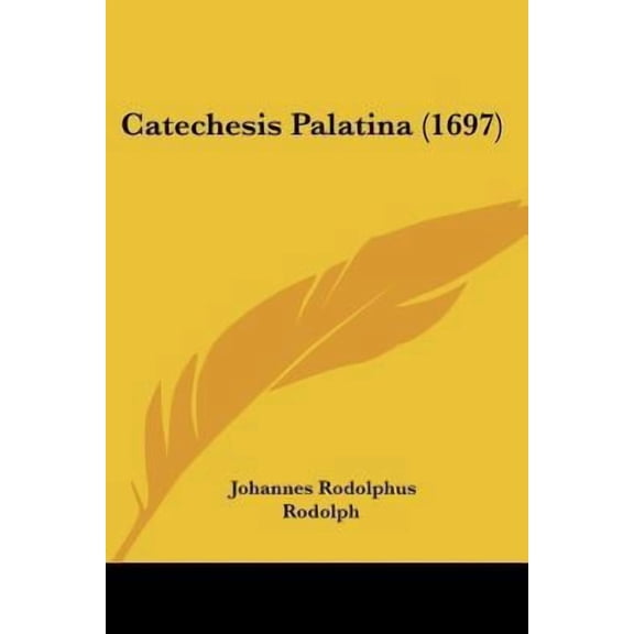Catechesis Palatina (1697) Paperback