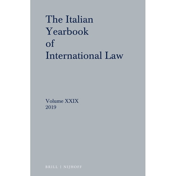 Italian Yearbook of International Law Italian Yearbook of International Law 29 (2019), Book 29, (Hardcover)