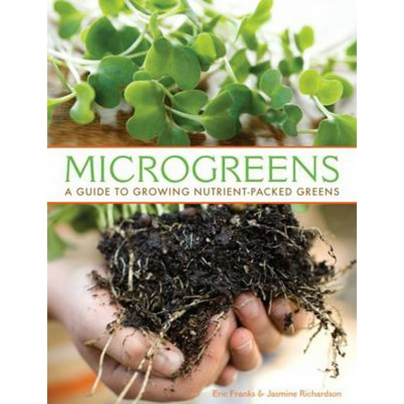 Pre-Owned Microgreens (POD) : A Guide To Growing Nutrient-Packed Greens (Paperback)