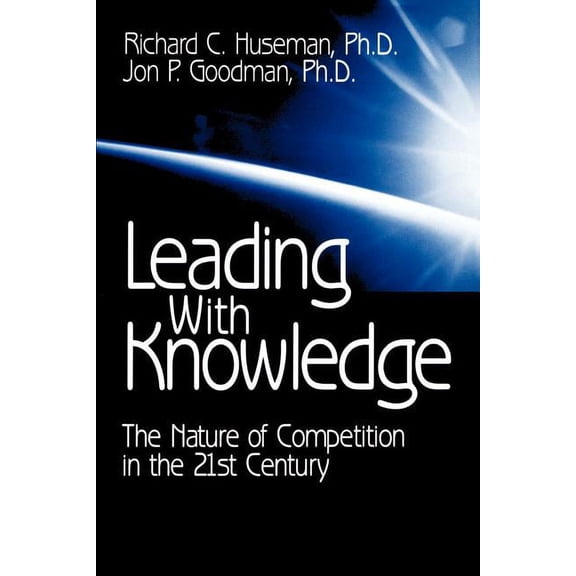 Applications; 1 Leading with Knowledge: The Nature of Competition in the 21st Century, (Paperback)