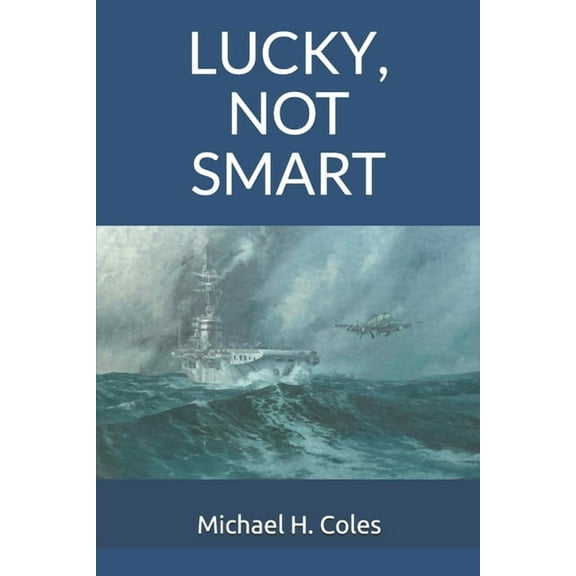Lucky, Not Smart, (Paperback)