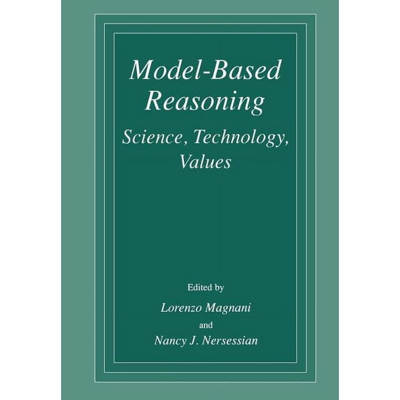 Model-Based Reasoning: Science, Technology, Values, (Paperback)