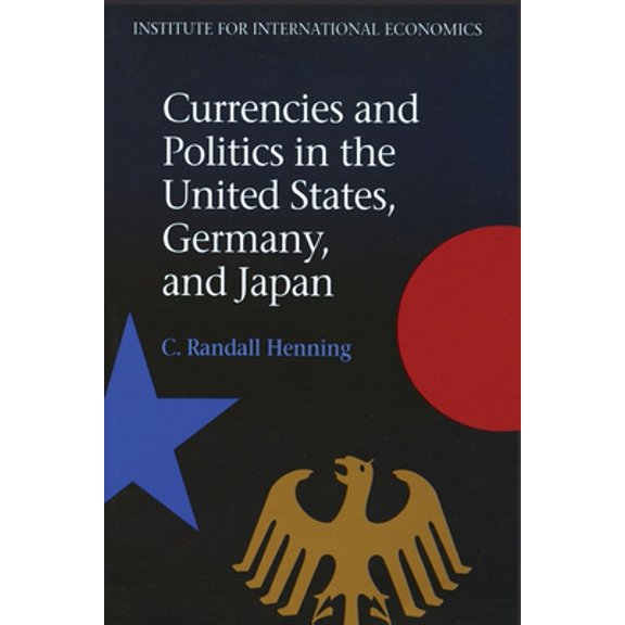 Pre-Owned Currencies and Politics in the United States, Germany, and Japan (Paperback) 0881321273 9780881321272