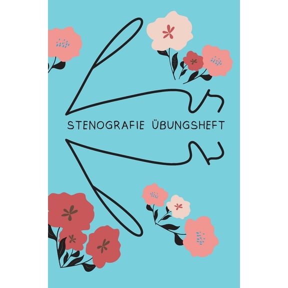 Stenografie: Übungsheft: Stenoübungsheft, (Paperback)