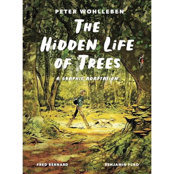 Pre-Owned The Hidden Life of Trees: A Graphic Adaptation: (of the International Bestseller), 9781778401657, 1778401651, Hardcover,