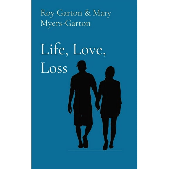 Life, Love, Loss, (Hardcover)
