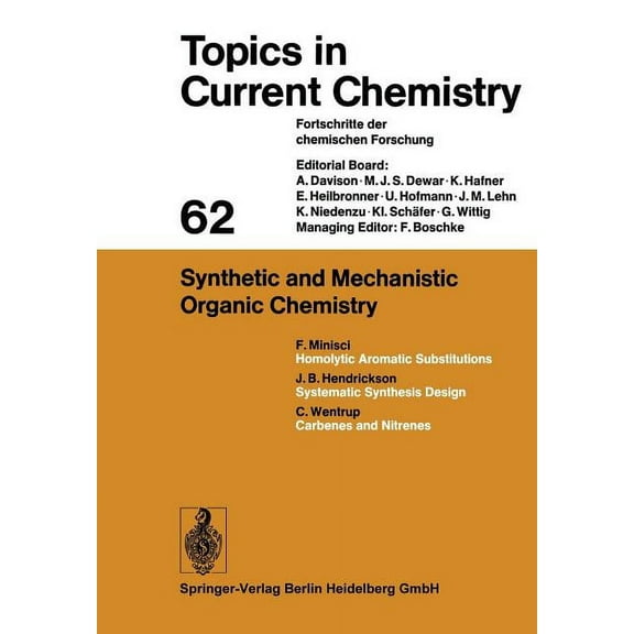 Topics in Current Chemistry Synthetic and Mechanistic Organic Chemistry, Book 62, (Paperback)