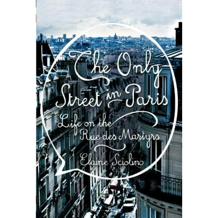 The only street in paris - hardcover: (Best Shopping Streets In Paris)