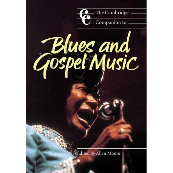 Cambridge Companions to Music The Cambridge Companion to Blues and Gospel Music, (Paperback)