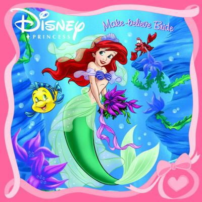 Pre-Owned Make-Believe Bride (Disney Princess) (Paperback) 073642220X 9780736422208