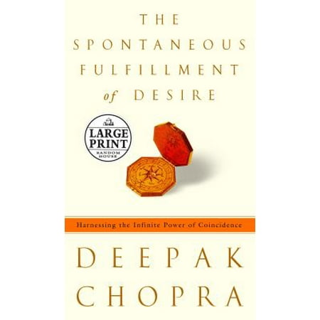 The Spontaneous Fulfillment of Desire : Harnessing the Infinite Power of Coincidence, Used [Hardcover]