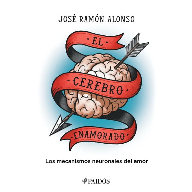 El Cerebro Enamorado Paidós 9786075693163