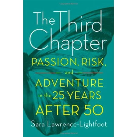 The Third Chapter : Passion Risk and Adventure in the 25 Years After 50 (Hardcover)