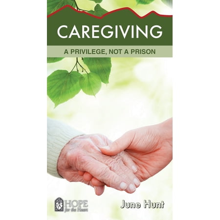 Caregiving (Hope For The Heart)