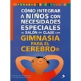 thumbnail image 1 of COMO INTEGRAR A NIÑOS CON NECESIDADES ESPECIALES AL SALON DE CLASE CON GIMNASIA PARA EL CEREBRO PAX MEXICO CECILIA K. FREEMAN, 1 of 2