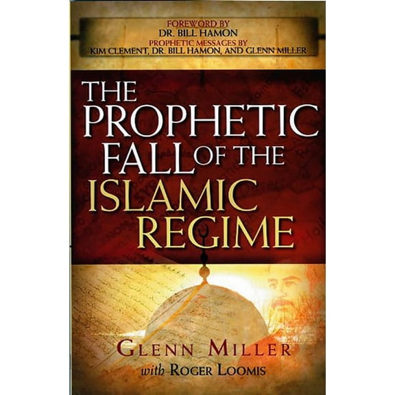 The Prophetic Fall Of The Islamic Regime