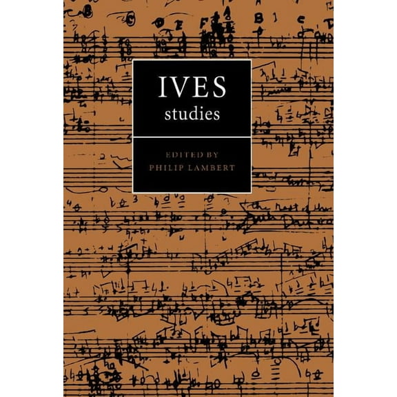 Ives Studies, (Hardcover)