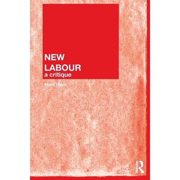 New Labour: A Critique, (Paperback)