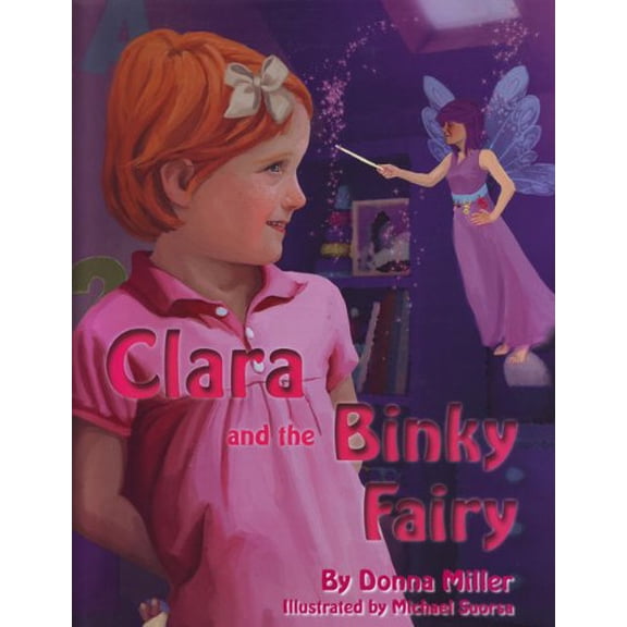 Pre-Owned Clara and the Binky Fairy, 9780982352410, 0982352417, Hardcover,