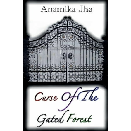 Curse Of The Gated Forest (Paperback)