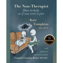 The Non-Therapist: How to help as if you were a pro, (Paperback)