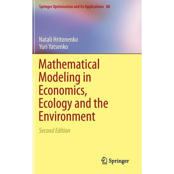Springer Optimization and Its Applicatio Mathematical Modeling in Economics, Ecology and the Environment, Book 88, (Hardcover)