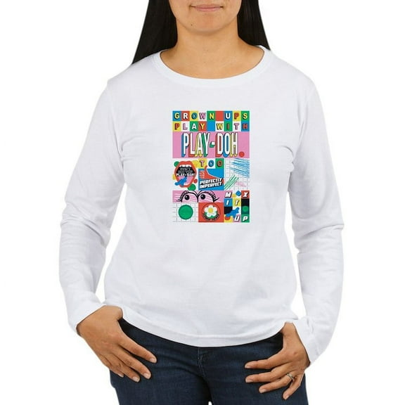 CafePress - Grown Ups Play With Play Doh Long Sleeve T Shirt - Women's Long Sleeve Graphic Casual T-Shirt