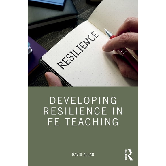Developing Resilience in Fe Teaching, (Paperback)