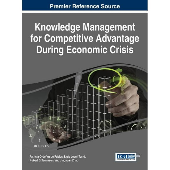Knowledge Management for Competitive Advantage During Economic Crisis (Hardcover)