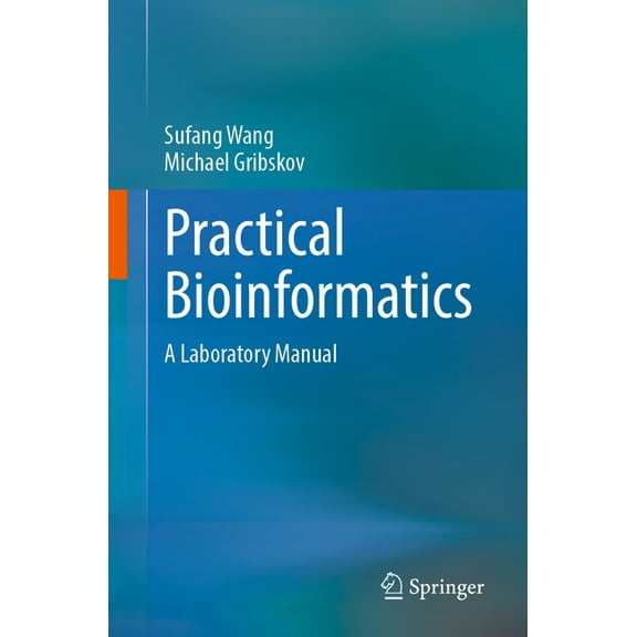Practical Bioinformatics: A Laboratory Manual, (Paperback)