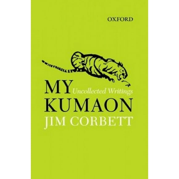 My Kumaon: Uncollected Writings