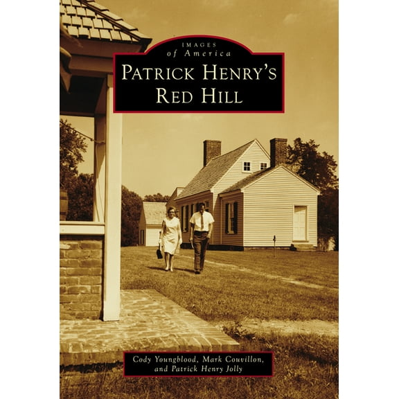 Images of America Patrick Henry's Red Hill, (Paperback)