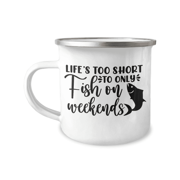Life's Too Short To Only Fish On Weekends Camper Mug