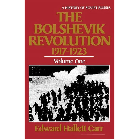 History of Soviet Russia The Bolshevik Revolution, 1917 - 1923, Book 1-3, (Paperback)