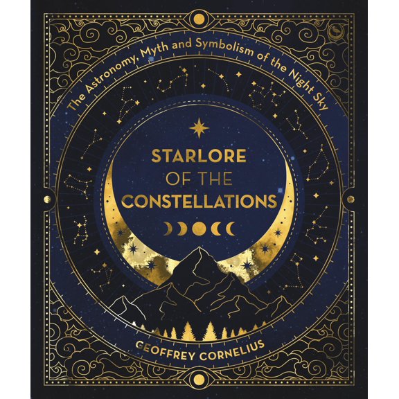 Pre-Owned Starlore of the Constellations: The Astronomy, Myth and Symbolism of the Night Sky (Paperback) 1786789248 9781786789242