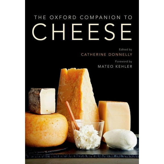 Oxford Companions The Oxford Companion to Cheese, (Hardcover)