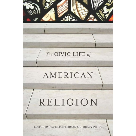 The Civic Life of American Religion (Hardcover)
